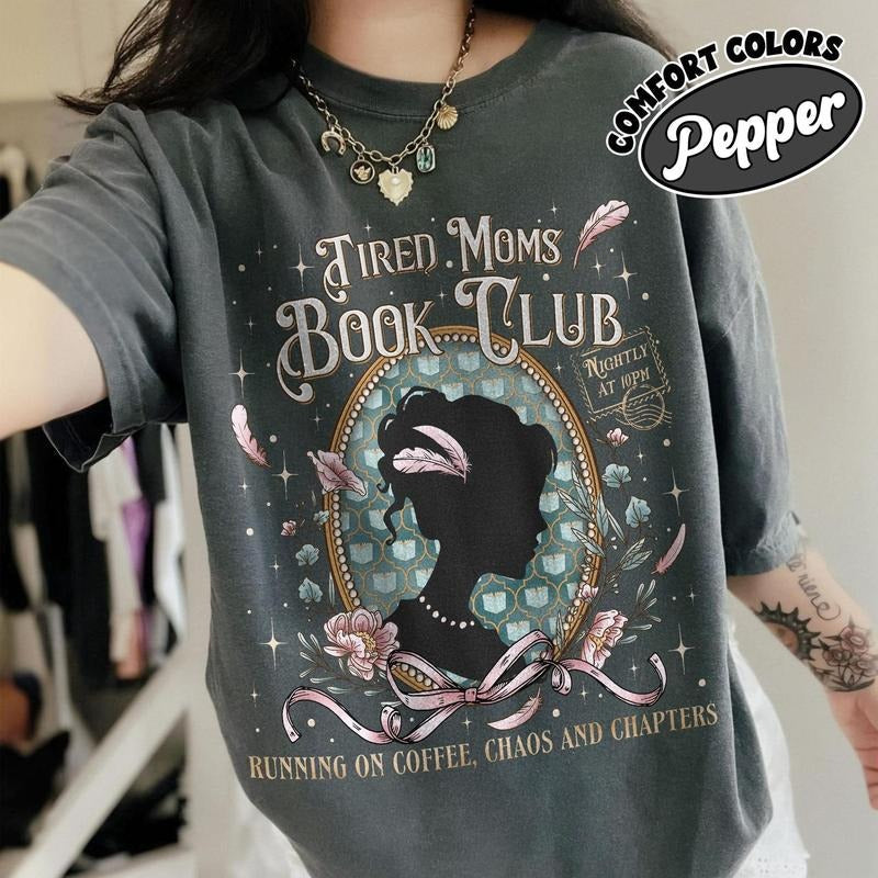 Tired Moms Book Club Comfort Colors Lover Funny - Adult & Kids T-Shirts, Sweatshirts & Hoodies apparel design preview 1