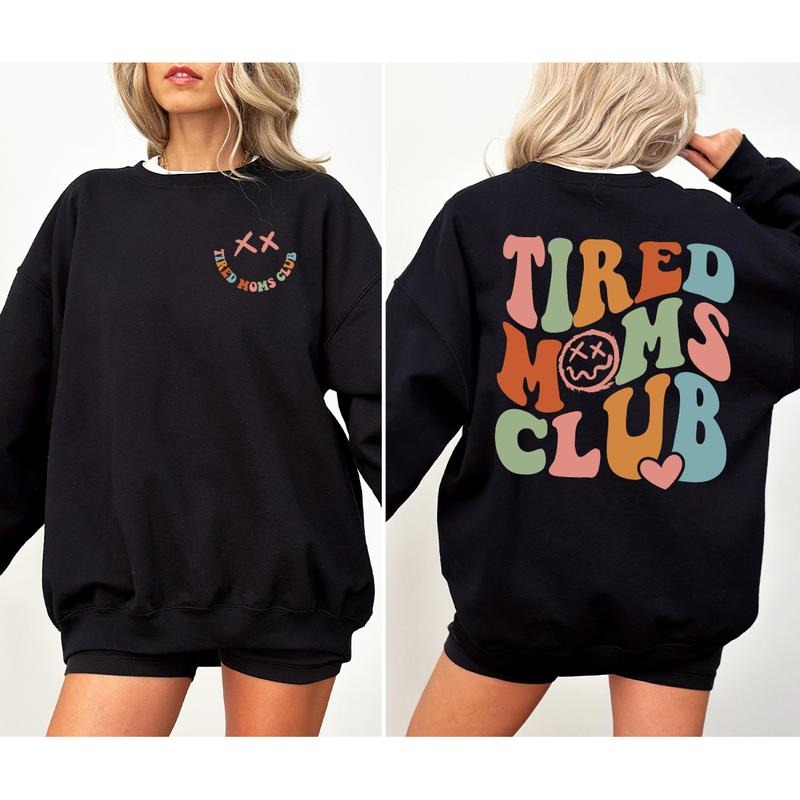Tired Moms Club Sarcastic Mama Cool Mom Funny New - Adult & Kids T-Shirts, Sweatshirts & Hoodies apparel design preview 1