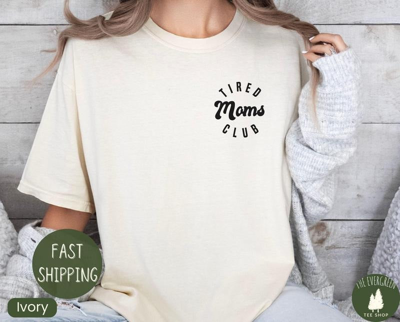 Tired Moms Club Mom Life Appreciation Funny - Adult & Kids T-Shirts, Sweatshirts & Hoodies apparel design preview 1