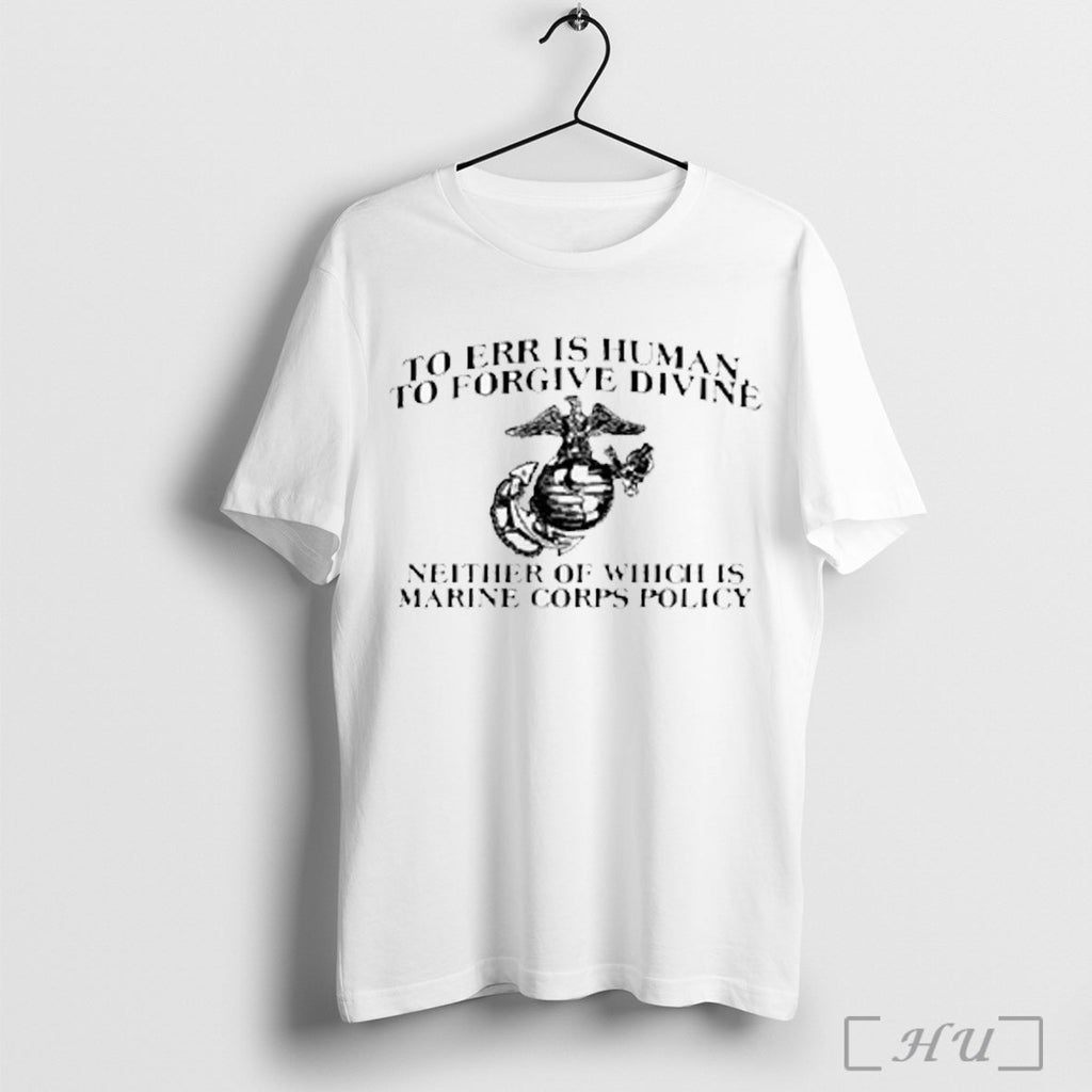 To Err Is Human Forgive Divine Neither Of Which 2025 - Adult & Kids T-Shirts, Sweatshirts & Hoodies apparel design preview 1