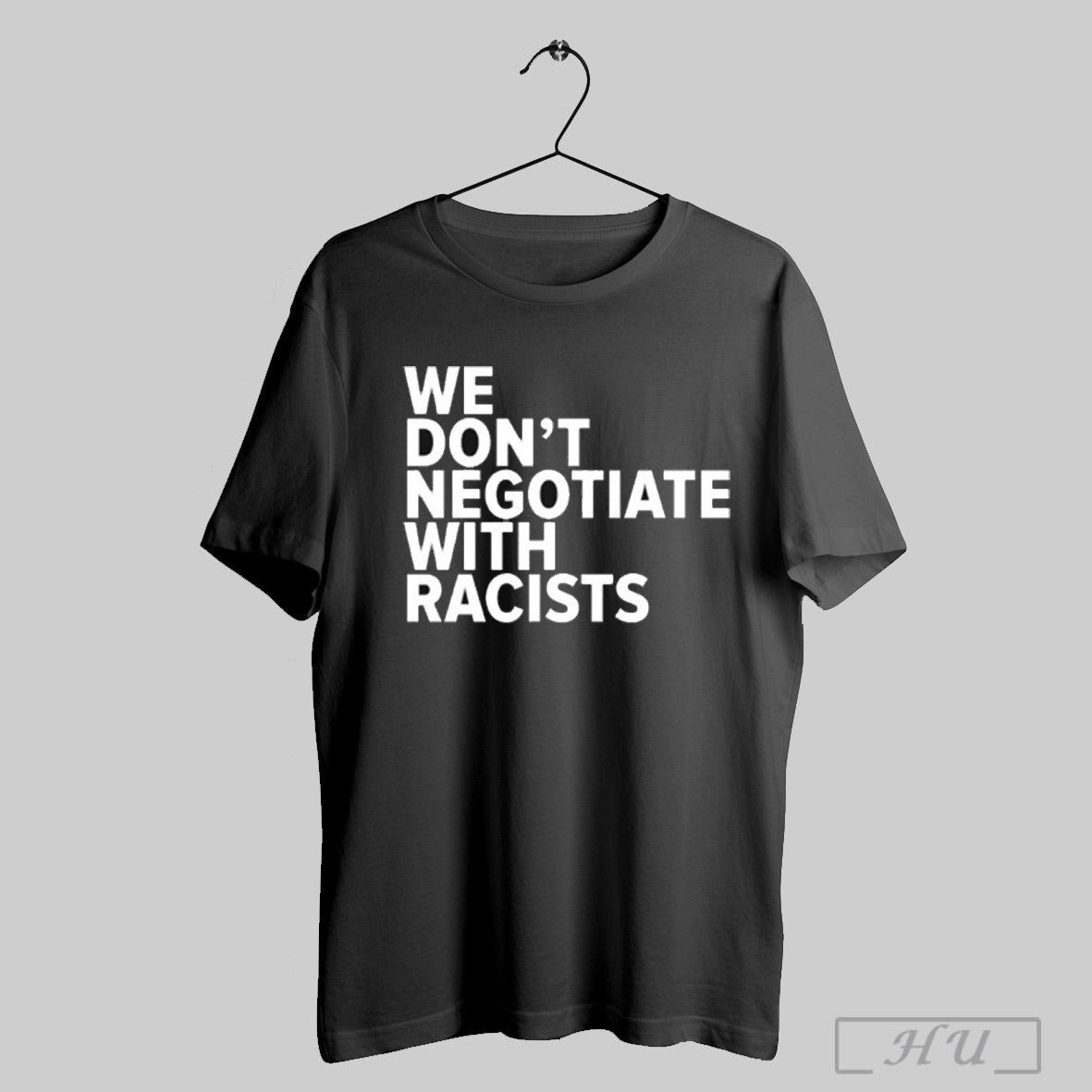Tom Morello We Dont Negotiate With Racists - Adult & Kids T-Shirts, Sweatshirts & Hoodies apparel design preview 1