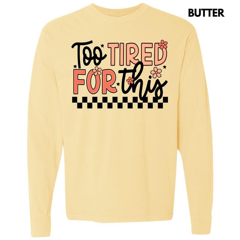 Too Tired This Comfort Colors 'NLB' - Adult & Kids T-Shirts, Sweatshirts & Hoodies apparel design preview 1