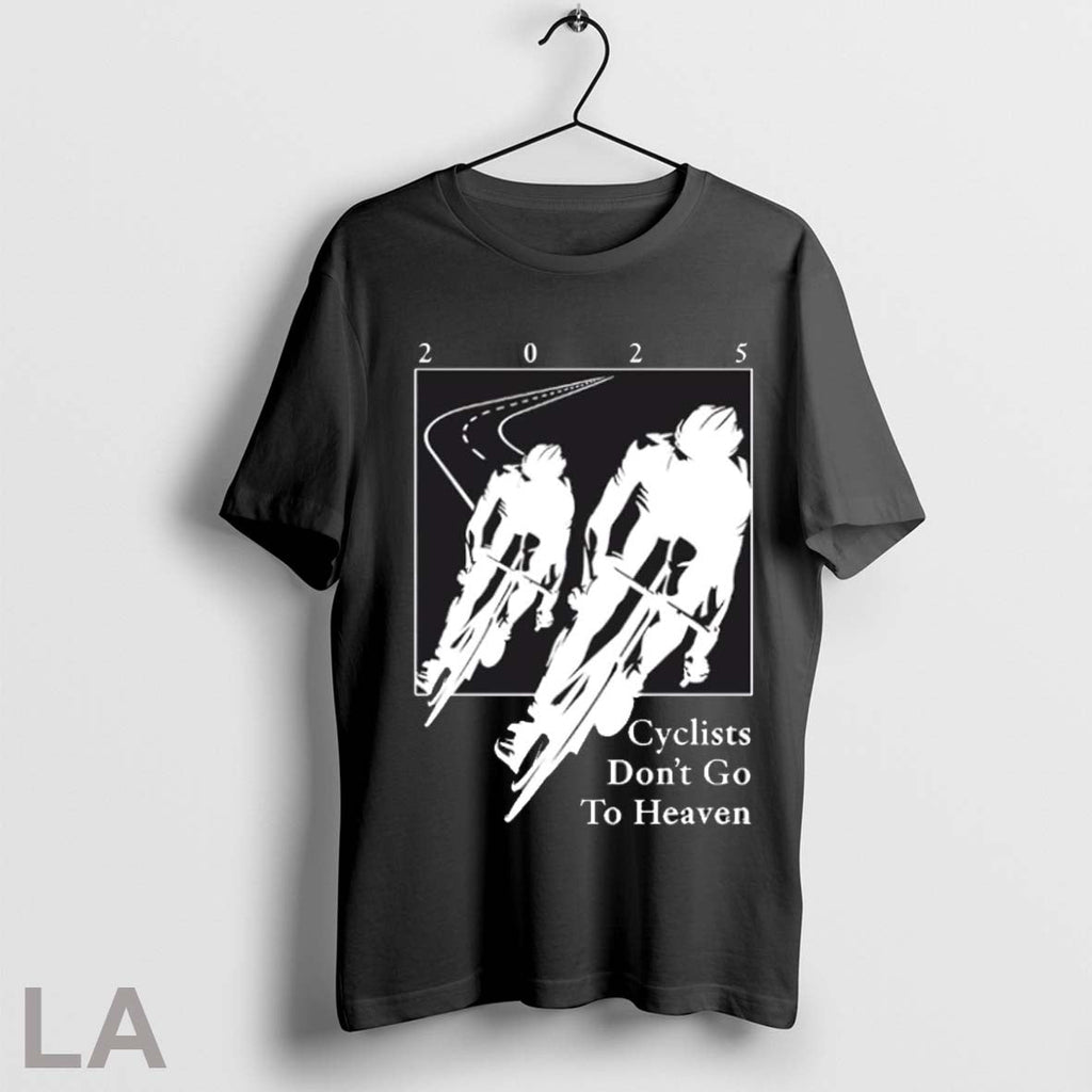 Top 2025 Cyclists Dont Go To Heaven Classic - Adult & Kids T-Shirts, Sweatshirts & Hoodies apparel design preview 1