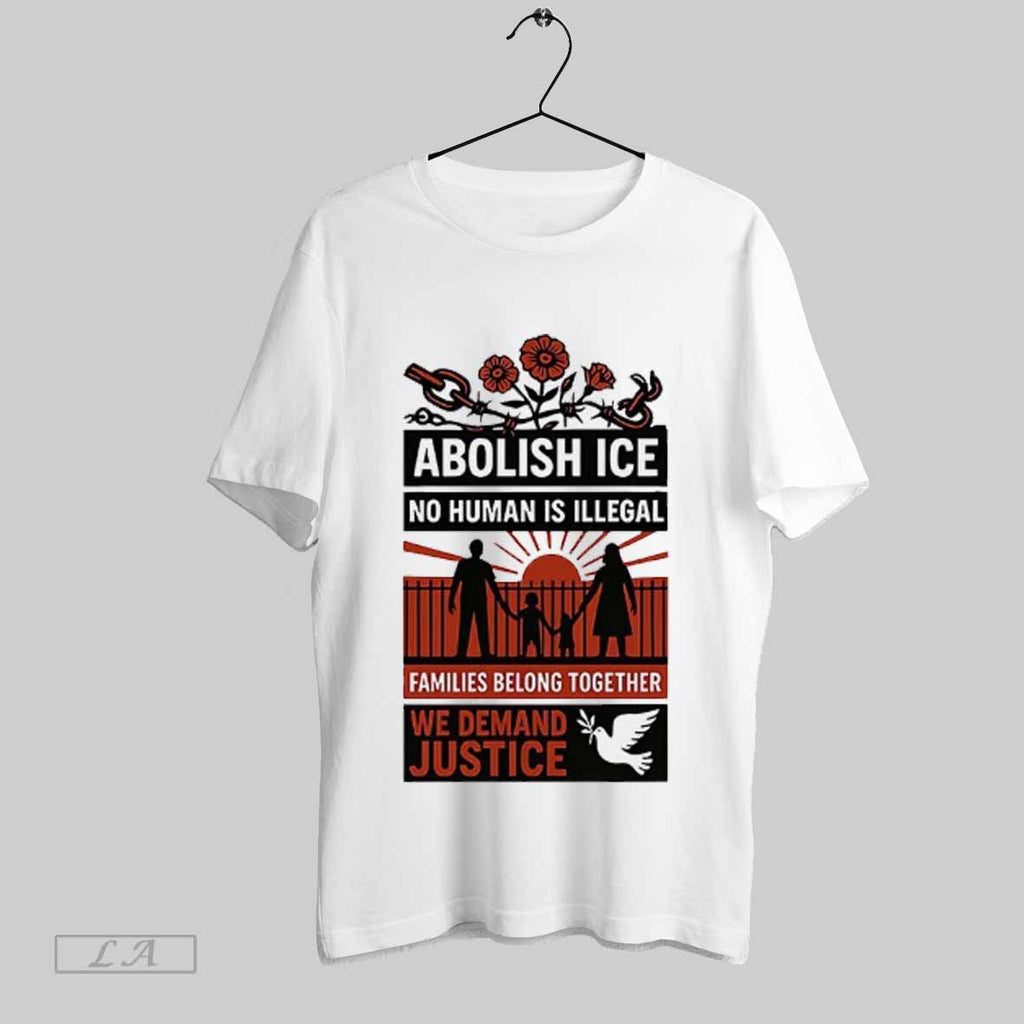 Top Abolish Ice No Human Is Illegal We Demand Justice - Adult & Kids T-Shirts, Sweatshirts & Hoodies apparel design preview 1