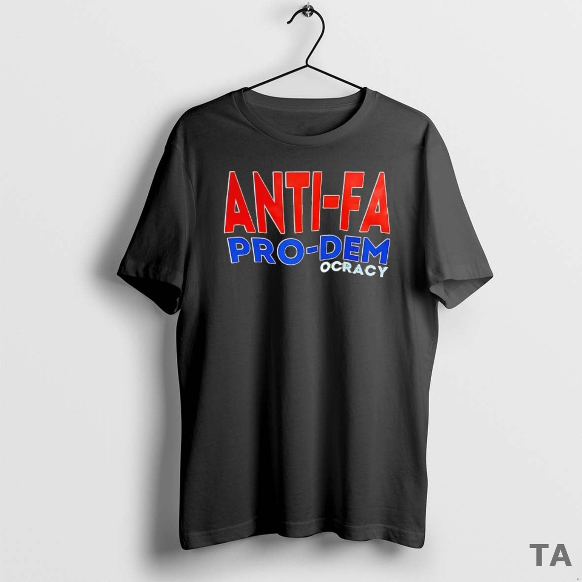 Top Anti Fa Pro Democracy - Adult & Kids T-Shirts, Sweatshirts & Hoodies apparel design preview 1