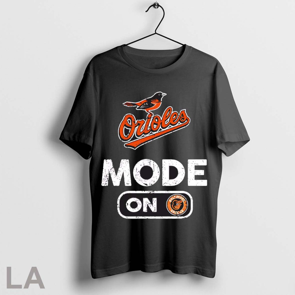 Top Baltimore Orioles Baseball Mode On - Adult & Kids T-Shirts, Sweatshirts & Hoodies apparel design preview 1
