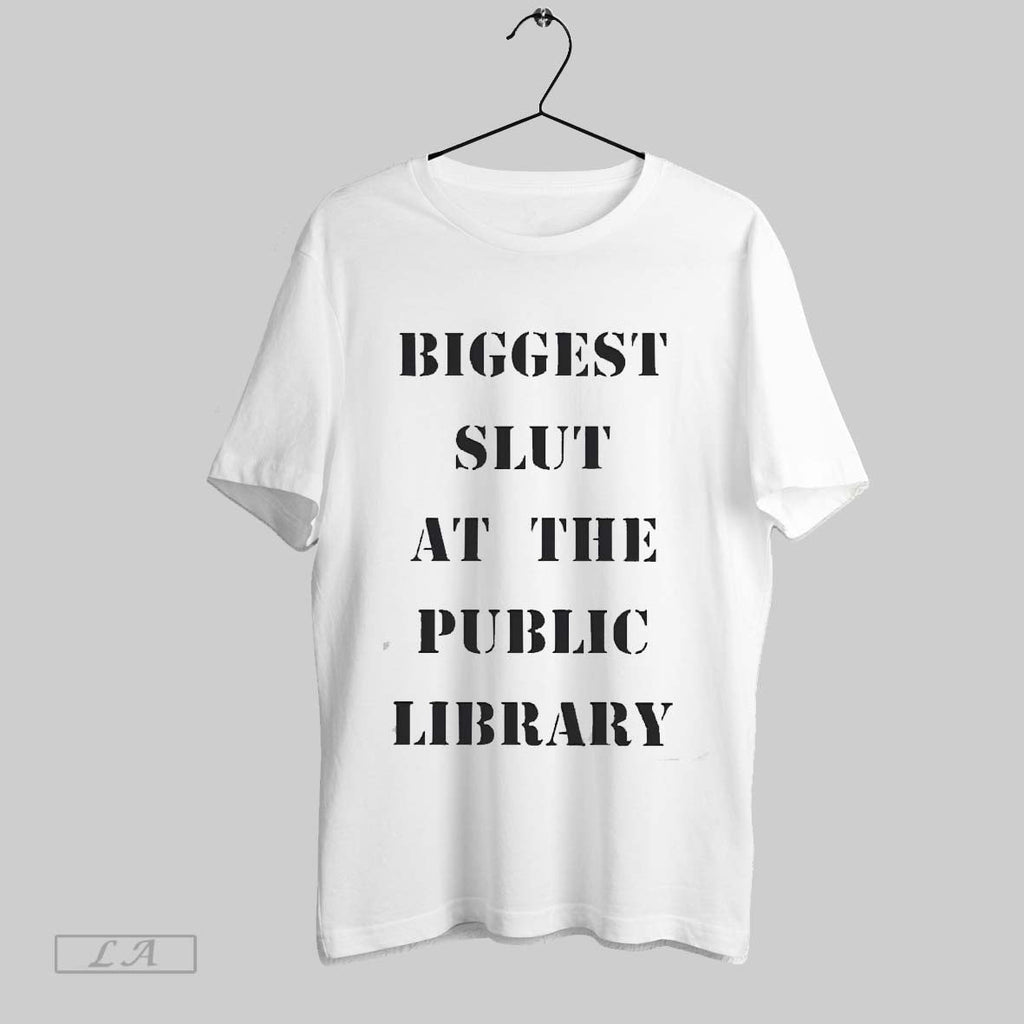 Top Biggest Slut At The Public Library 2025 - Adult & Kids T-Shirts, Sweatshirts & Hoodies apparel design preview 1