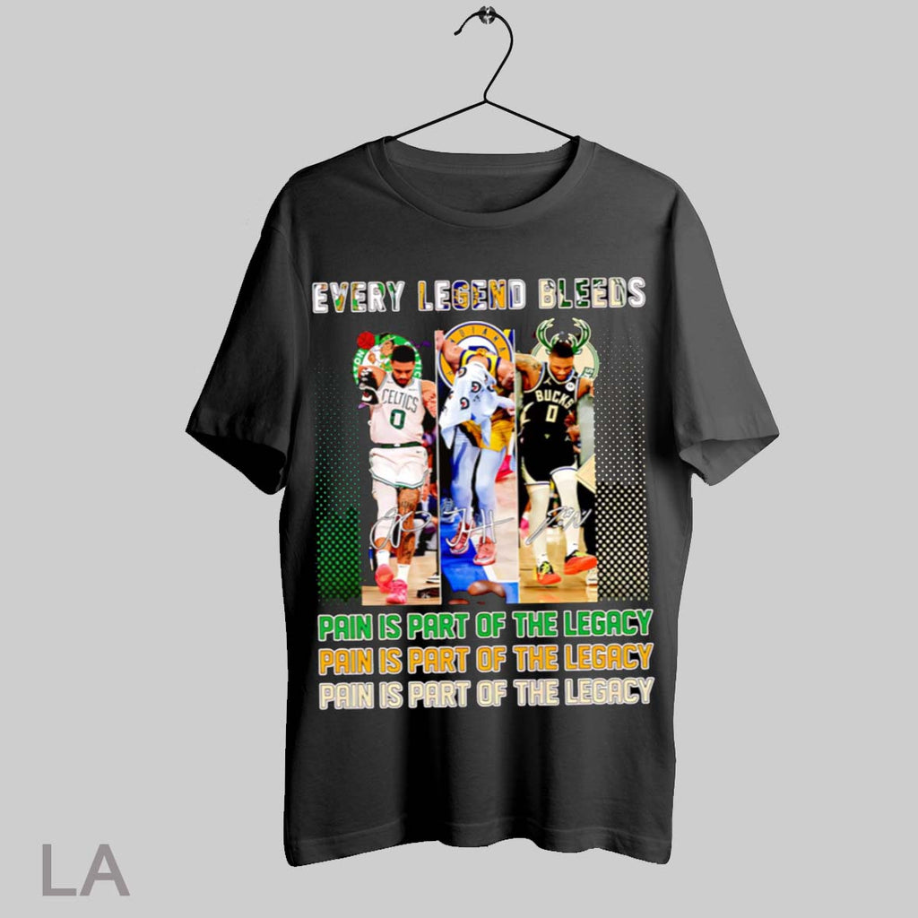 Top Every Legend Bleeds Pain Is Part Of The Legacy - Adult & Kids T-Shirts, Sweatshirts & Hoodies apparel design preview 1