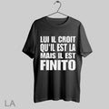 Top Gapman Lui Il Croit Quil Est La Mais Finito 2025 - Adult & Kids T-Shirts, Sweatshirts & Hoodies apparel design preview 1