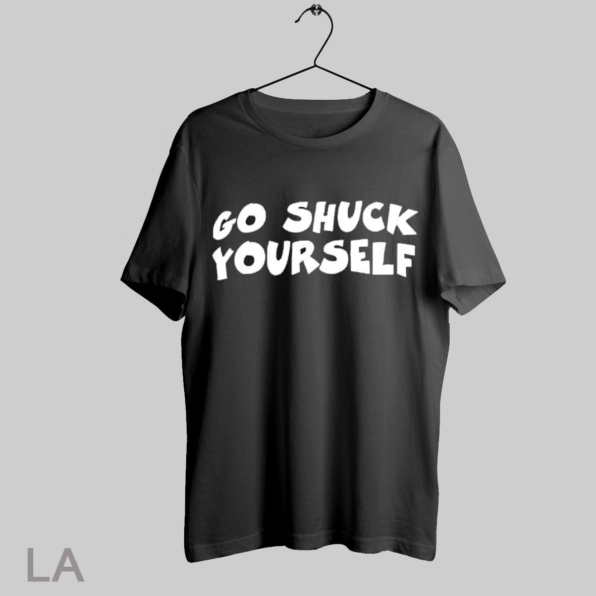 Top Go Shuck Yourself - Adult & Kids T-Shirts, Sweatshirts & Hoodies apparel design preview 1