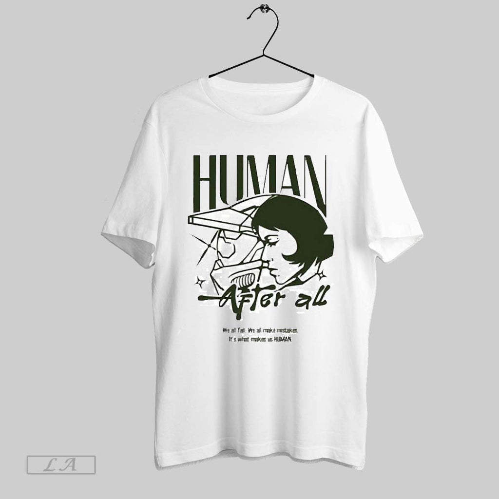 Top Human After All We Fail 2025 - Adult & Kids T-Shirts, Sweatshirts & Hoodies apparel design preview 1