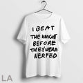 Top I Beat The Knight Before They Were Nerfed - Adult & Kids T-Shirts, Sweatshirts & Hoodies apparel design preview 1