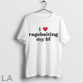 Top I Love Ragebaiting My Bf - Adult & Kids T-Shirts, Sweatshirts & Hoodies apparel design preview 1