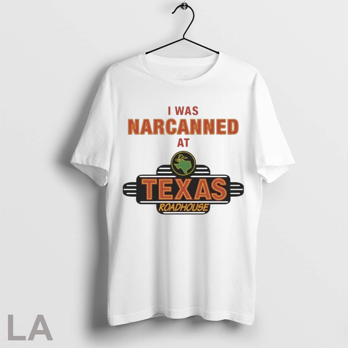 Top I Was Narcanned At Texas Roadhouse - Adult & Kids T-Shirts, Sweatshirts & Hoodies apparel design preview 1