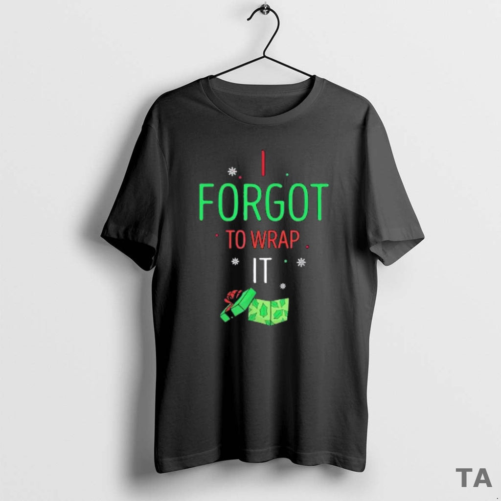 Top I Forgot Wrap Moment Box - Adult & Kids T-Shirts, Sweatshirts & Hoodies apparel design preview 1