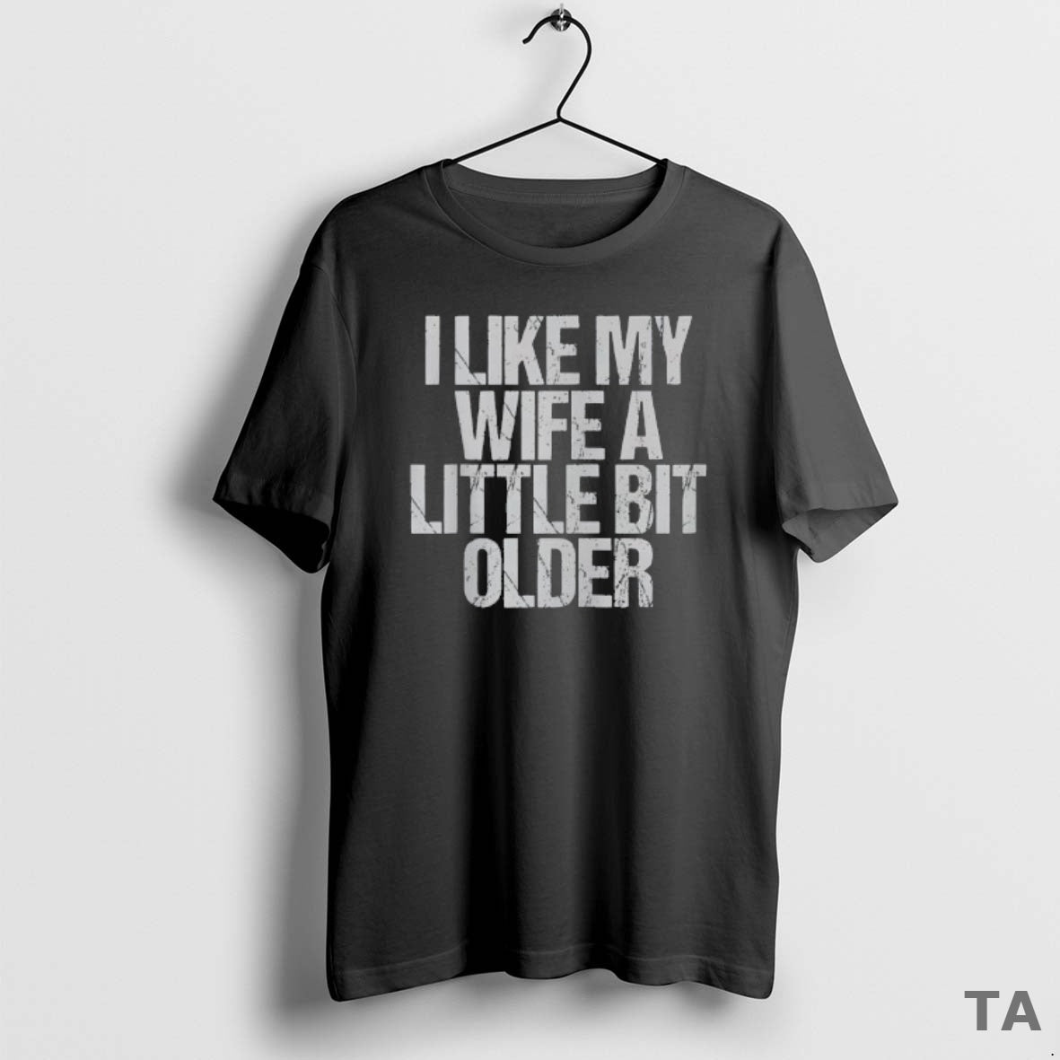 Top I Like My Wife Little Bit Older Vintage - Adult & Kids T-Shirts, Sweatshirts & Hoodies apparel design preview 1