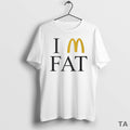 Top Im Fat Mcdonalds Logo - Adult & Kids T-Shirts, Sweatshirts & Hoodies apparel design preview 1