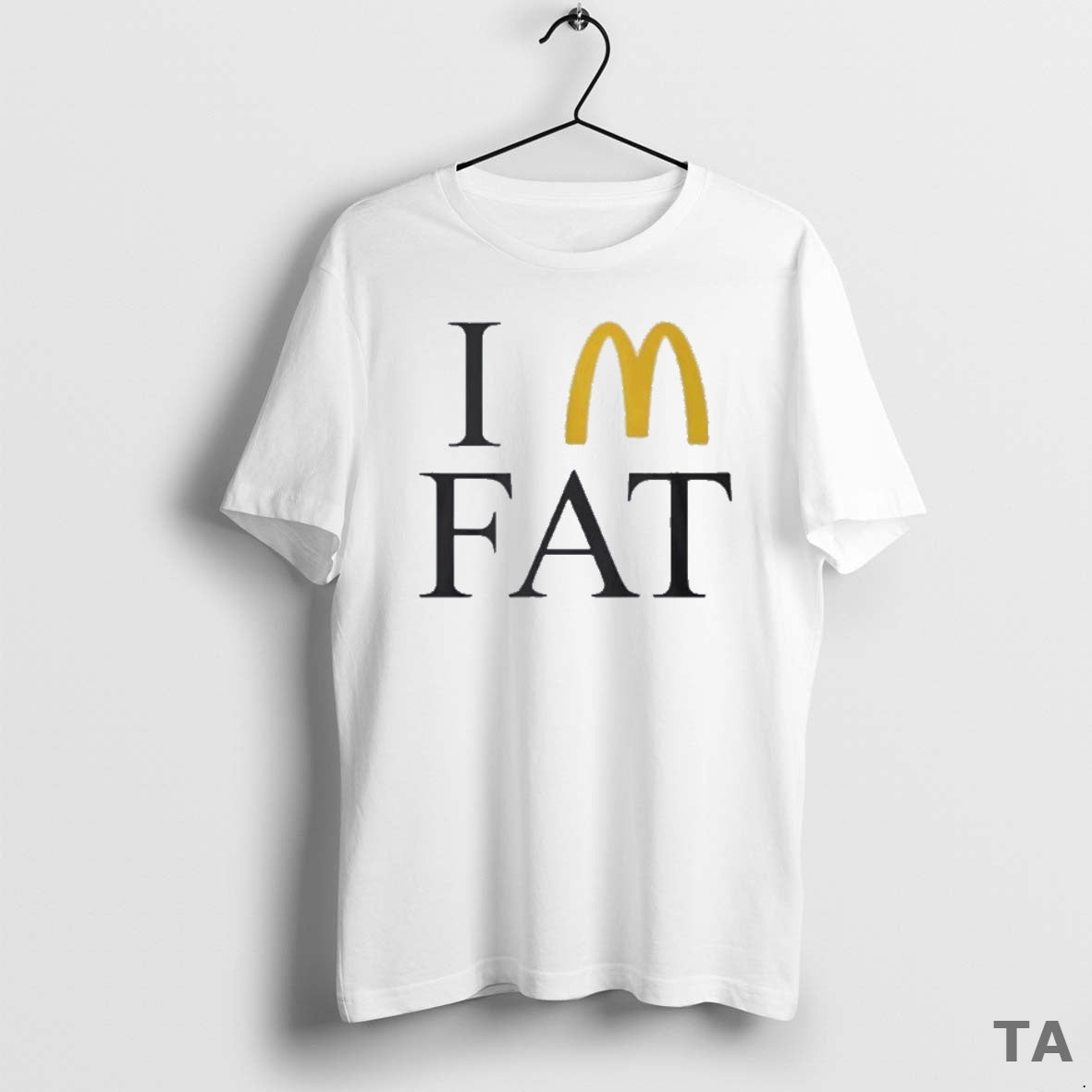 Top Im Fat Mcdonalds Logo - Adult & Kids T-Shirts, Sweatshirts & Hoodies apparel design preview 1
