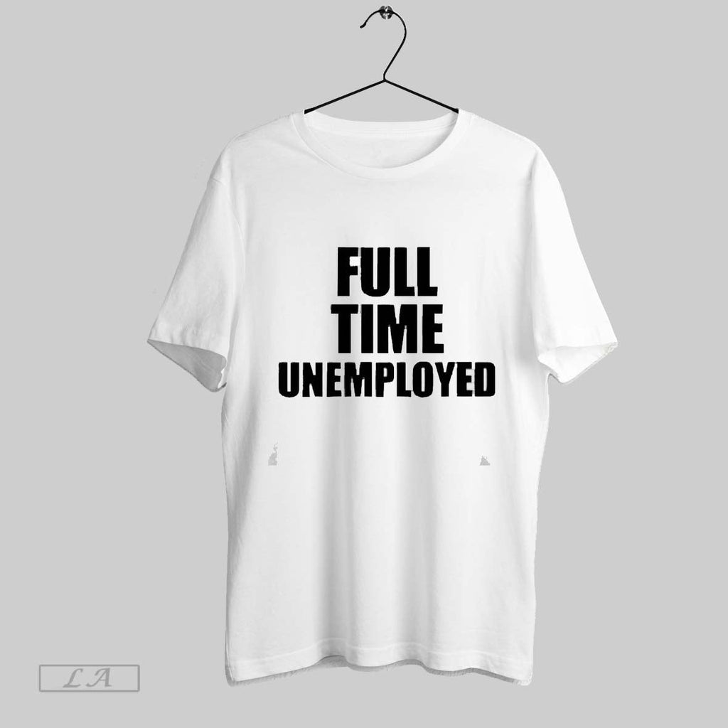 Top Jakey Full Time Unemployed 2025 - Adult & Kids T-Shirts, Sweatshirts & Hoodies apparel design preview 1