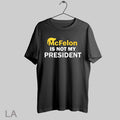 Top Mcfelon Is Not My President - Adult & Kids T-Shirts, Sweatshirts & Hoodies apparel design preview 1