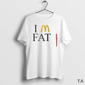 Top Mcdonalds Im Fat - Adult & Kids T-Shirts, Sweatshirts & Hoodies apparel design preview 1