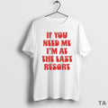 Top Midland If You Need Me Im Last Resort Downtown - Adult & Kids T-Shirts, Sweatshirts & Hoodies apparel design preview 1