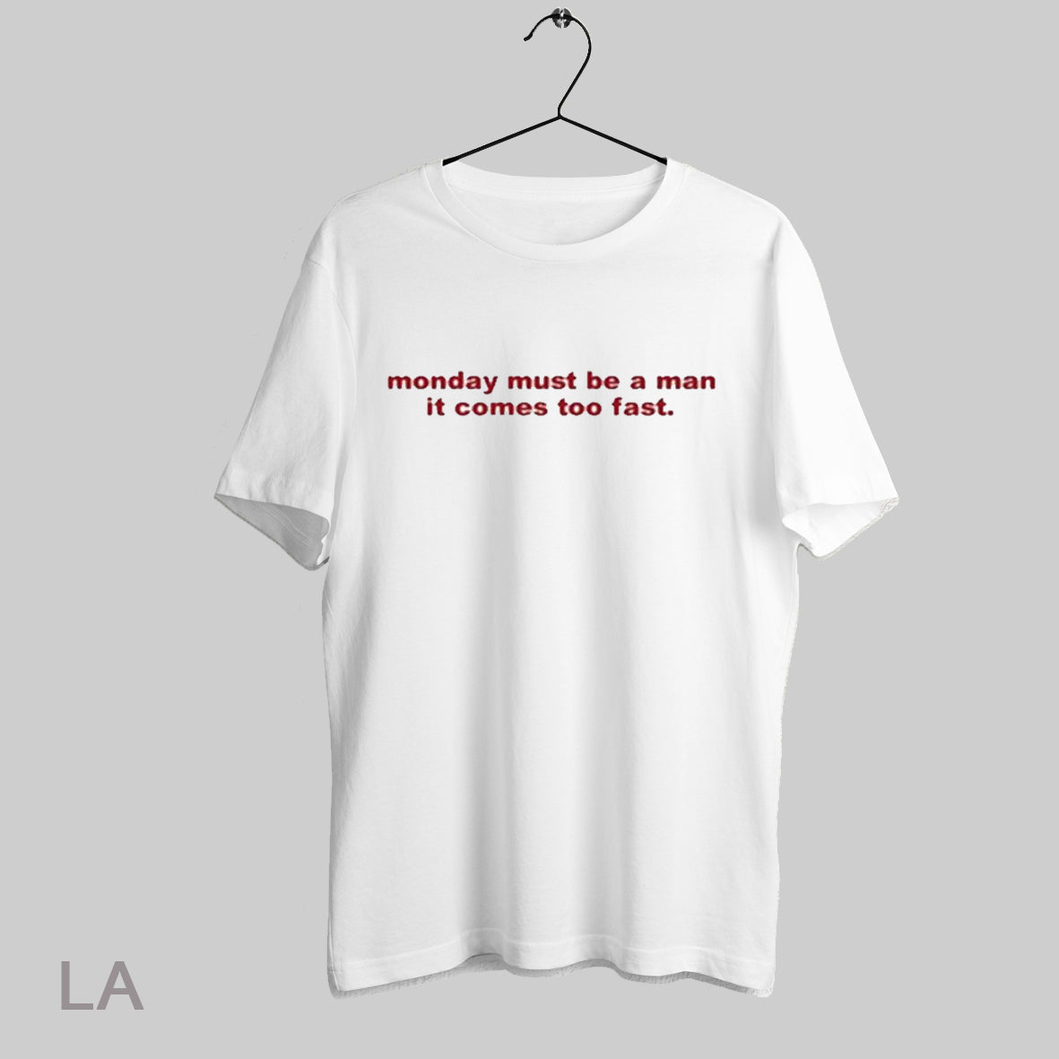 Top Monday Must Be A Man It Comes Too Fast - Adult & Kids T-Shirts, Sweatshirts & Hoodies apparel design preview 1