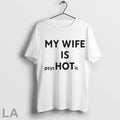 Top My Wife Is Psychotic - Adult & Kids T-Shirts, Sweatshirts & Hoodies apparel design preview 1