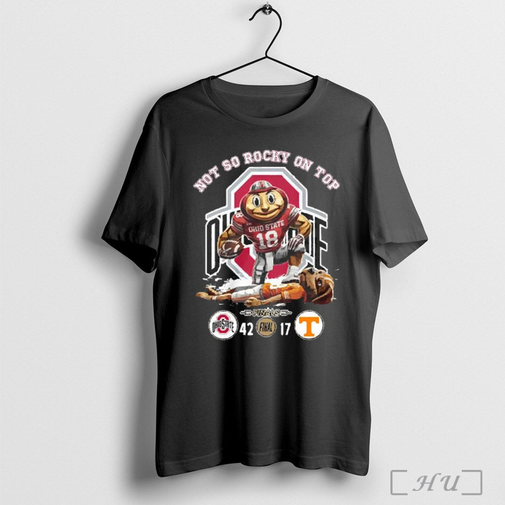 Top Not So Rocky On Ohio State Final 42 17 Volunteers - Adult & Kids T-Shirts, Sweatshirts & Hoodies apparel design preview 1