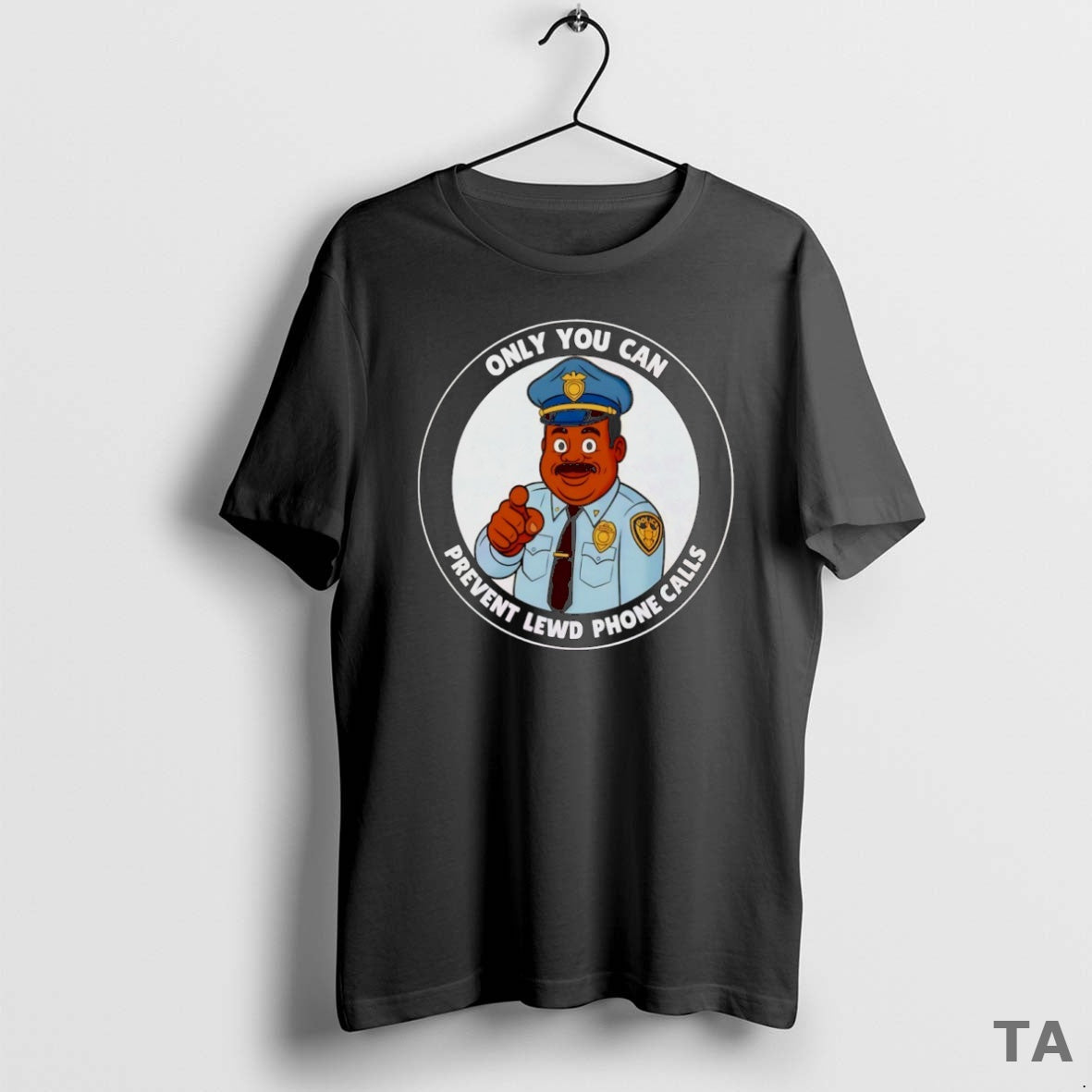 Top Only You Can Prevent Lewd Calls - Adult & Kids T-Shirts, Sweatshirts & Hoodies apparel design preview 1