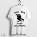 Top Raven Shiny Things Are My Love Language - Adult & Kids T-Shirts, Sweatshirts & Hoodies apparel design preview 1