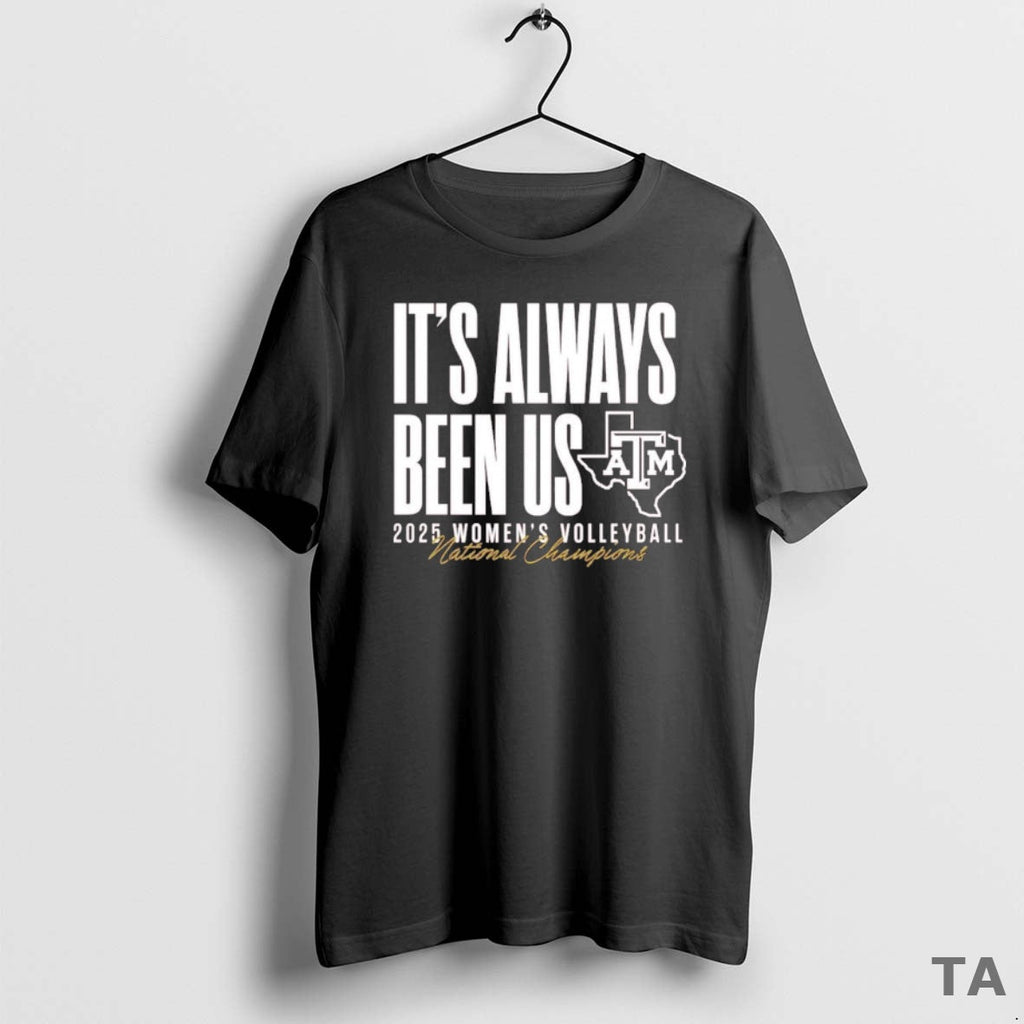 Top Texas Am Aggies Volleyball National Champs Always - Adult & Kids T-Shirts, Sweatshirts & Hoodies apparel design preview 1
