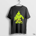 Top Grinch Love Always - Adult & Kids T-Shirts, Sweatshirts & Hoodies apparel design preview 1