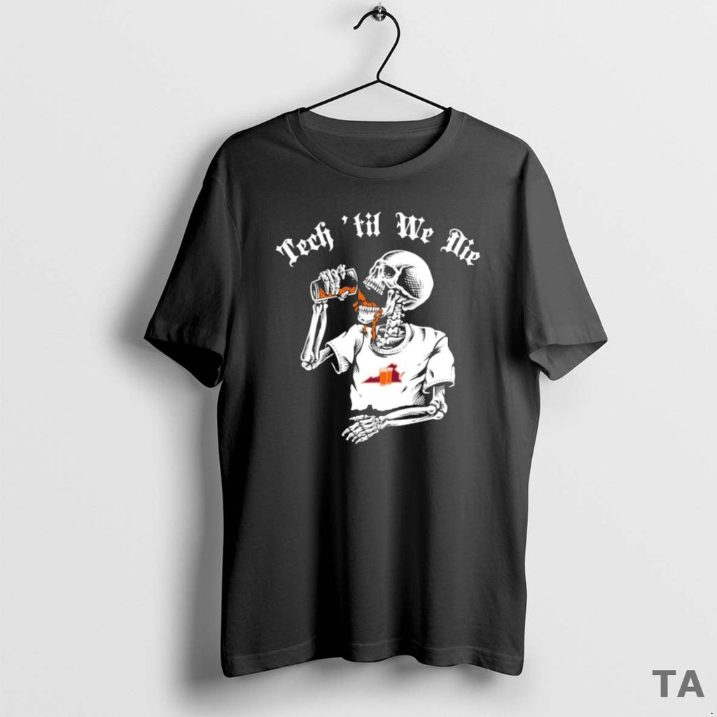 Top Virginia Tech Hokies Til We Die Skeleton - Adult & Kids T-Shirts, Sweatshirts & Hoodies apparel design preview 1