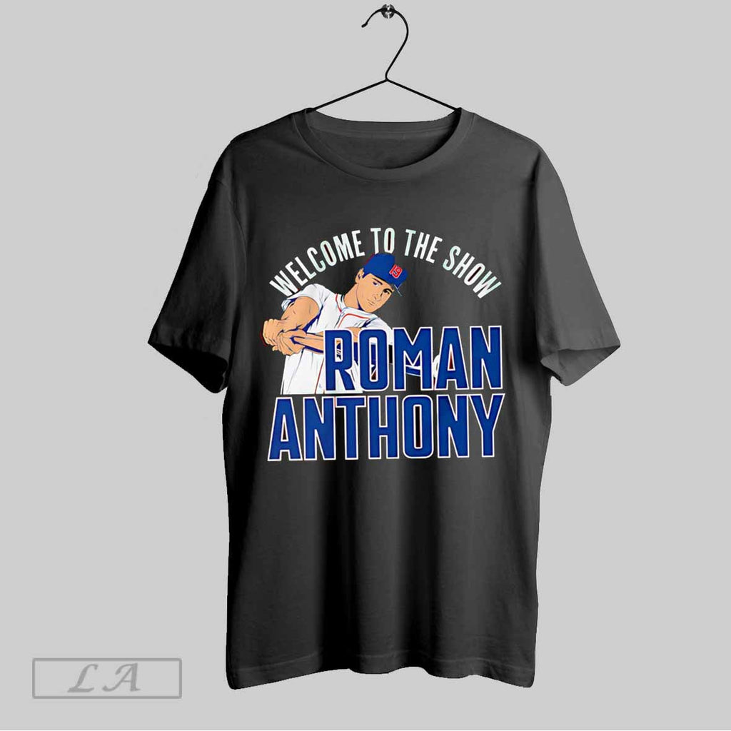 Top Welcome To The Show Roman Anthony - Adult & Kids T-Shirts, Sweatshirts & Hoodies apparel design preview 1