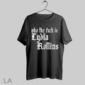 Top Who The Fuck Is Lydia Rollins - Adult & Kids T-Shirts, Sweatshirts & Hoodies apparel design preview 1