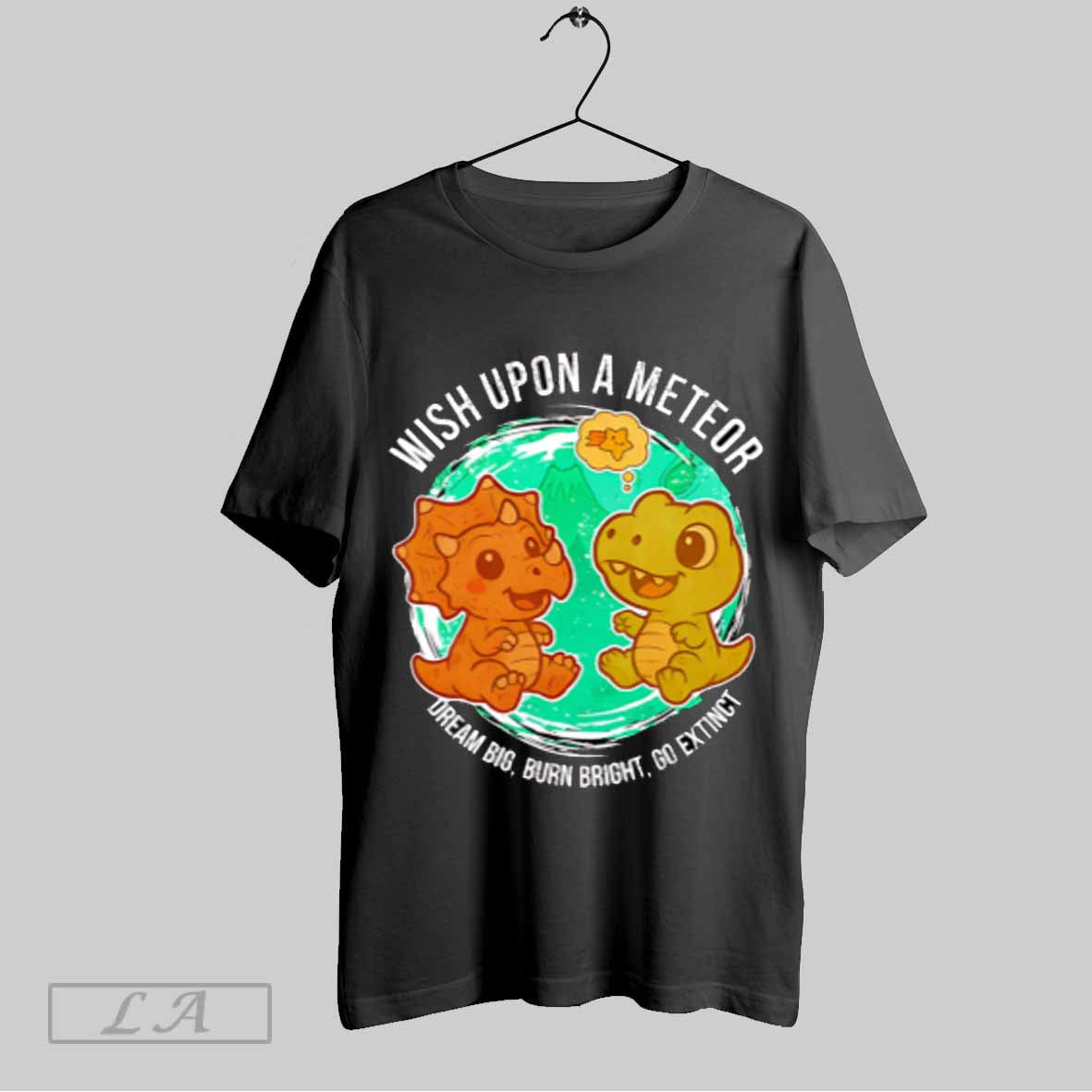 Top Wishing Upon A Meteor Dream Big Burn Bright Go - Adult & Kids T-Shirts, Sweatshirts & Hoodies apparel design preview 1