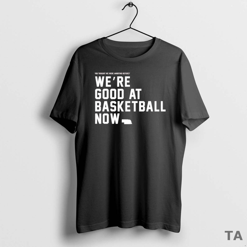 Top You Thought We Were Annoying Before Good - Adult & Kids T-Shirts, Sweatshirts & Hoodies apparel design preview 1