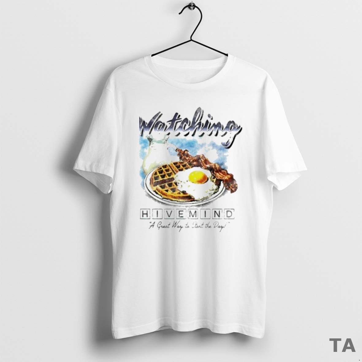 Top Watching Hivemind Great Way Start Day Breakfast - Adult & Kids T-Shirts, Sweatshirts & Hoodies apparel design preview 1