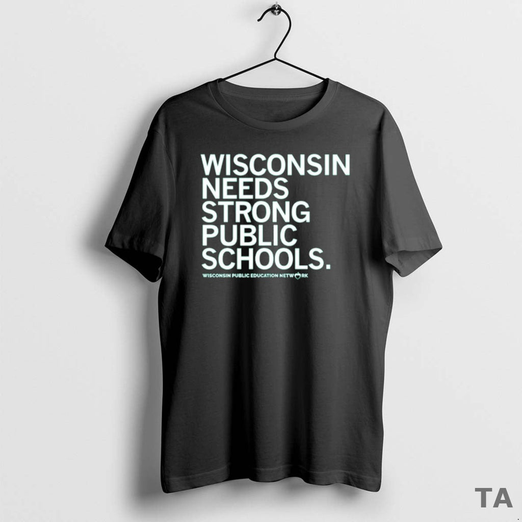 Top Wisconsin Needs Strong Public Schools - Adult & Kids T-Shirts, Sweatshirts & Hoodies apparel design preview 1