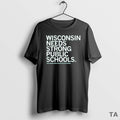 Top Wisconsin Needs Strong Public Schools - Adult & Kids T-Shirts, Sweatshirts & Hoodies apparel design preview 1