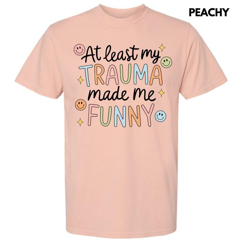 Trauma Made Me Funny Comfort Colors 'NLB' - Adult & Kids T-Shirts, Sweatshirts & Hoodies apparel design preview 1
