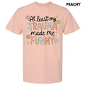 Trauma Made Me Funny Comfort Colors 'NLB' - Adult & Kids T-Shirts, Sweatshirts & Hoodies apparel design preview 1