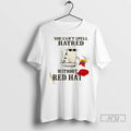 Trending 2025 Cat You Cant Spell Hatred Without Red - Adult & Kids T-Shirts, Sweatshirts & Hoodies apparel design preview 1