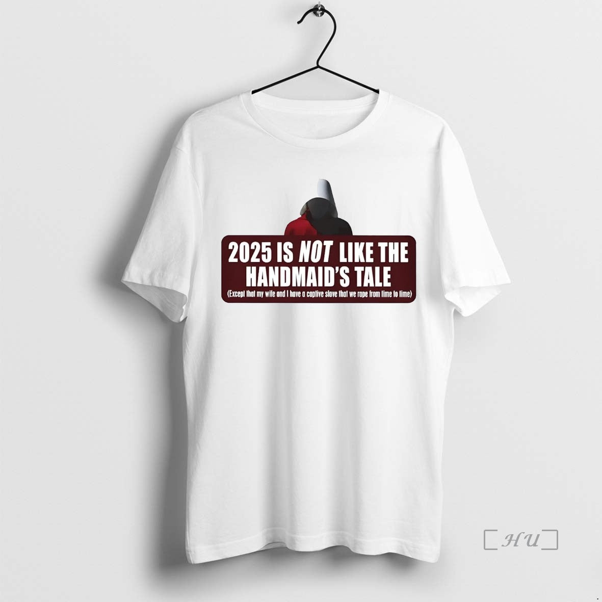 Trending 2025 Is Not Like Handmaids Tale Except That - Adult & Kids T-Shirts, Sweatshirts & Hoodies apparel design preview 1