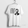 Trending Abraham Lincoln I Havent Seen Democrats - Adult & Kids T-Shirts, Sweatshirts & Hoodies apparel design preview 1