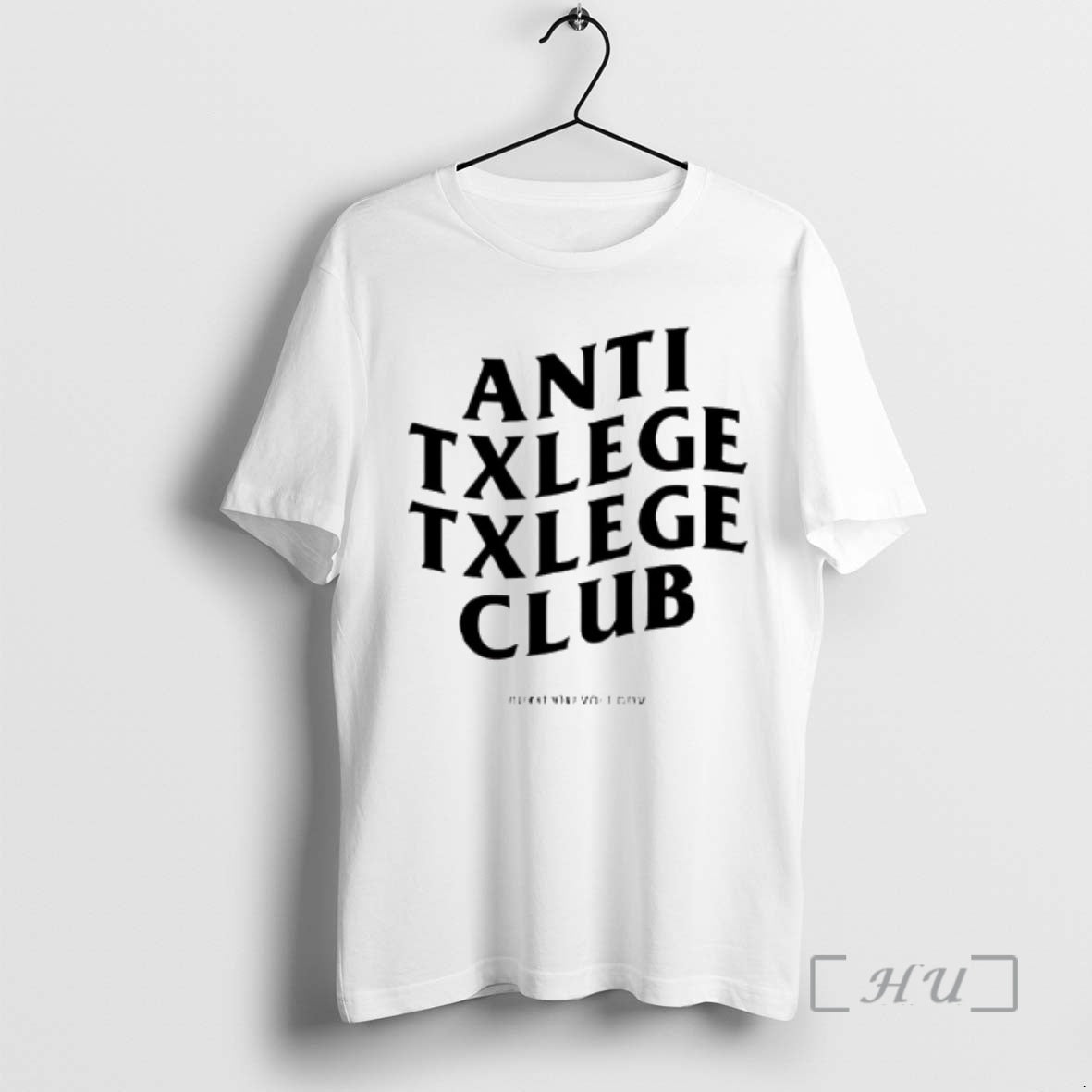 Trending Anti Txlege Club - Adult & Kids T-Shirts, Sweatshirts & Hoodies apparel design preview 1