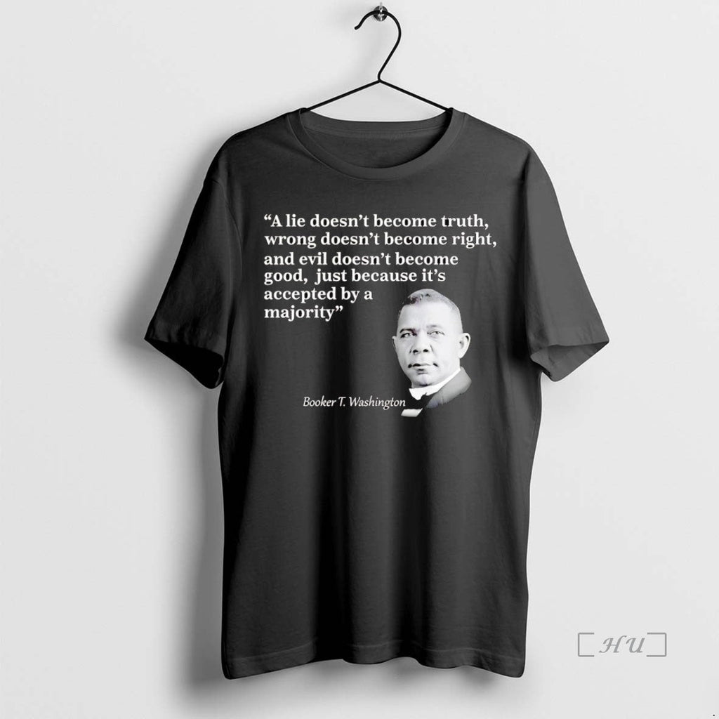 Trending Booker T Washington Lie Doesnt Become Truth - Adult & Kids T-Shirts, Sweatshirts & Hoodies apparel design preview 1