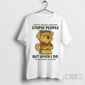 Trending Dog I Dont Always Tolerate Stupid People But - Adult & Kids T-Shirts, Sweatshirts & Hoodies apparel design preview 1