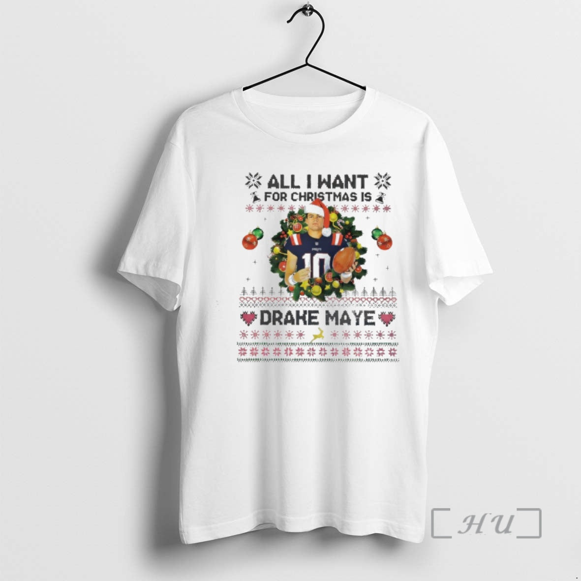Trending Drake Maye All I Want - Adult & Kids T-Shirts, Sweatshirts & Hoodies apparel design preview 1